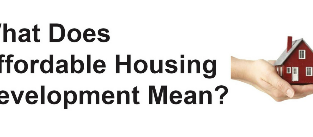 What Does Affordable Housing Development Mean?