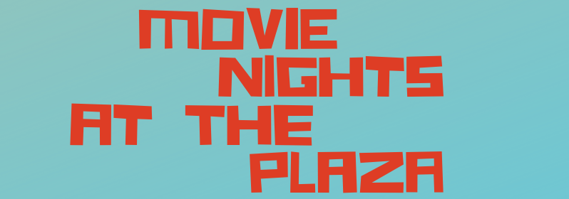 Movie Nights at the Plaza