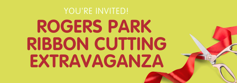 Rogers Park Ribbon Cutting Extravaganza