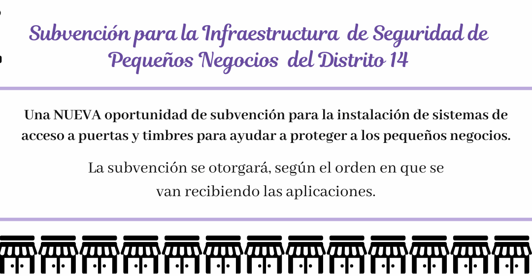 Subvención para la Infraestructura de Seguridad de Pequeños Negocios del Distrito 14