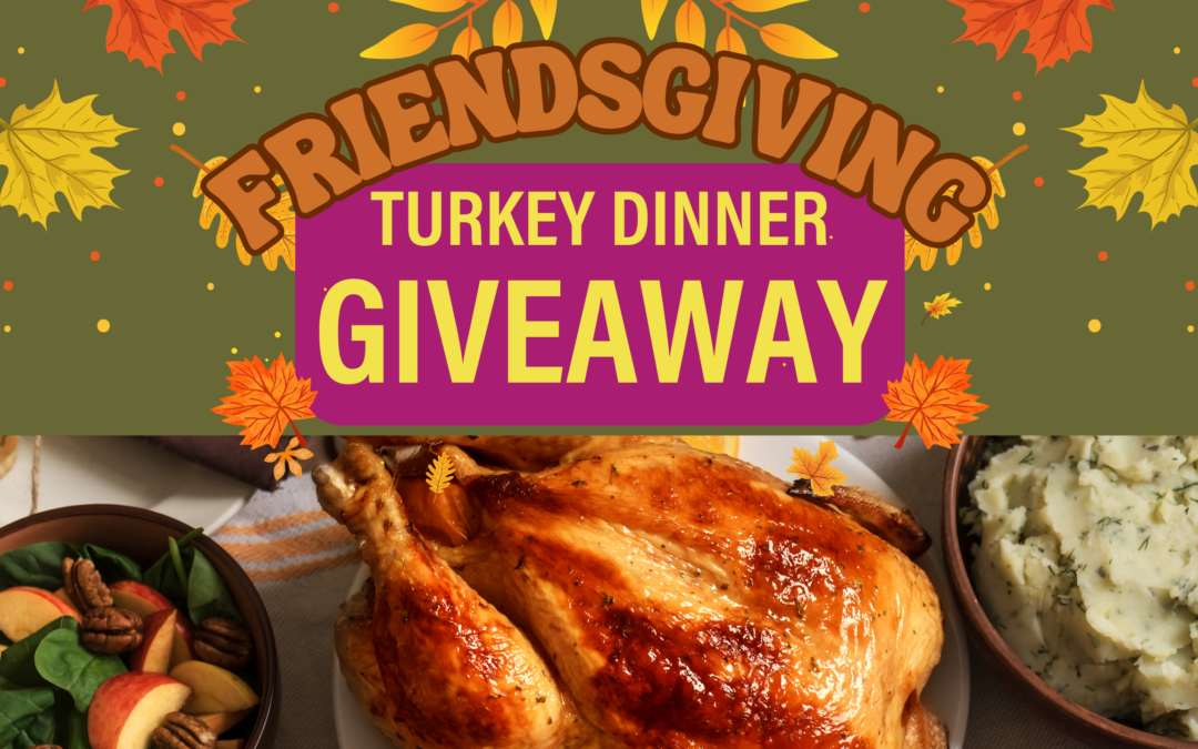 Friendsgiving Turkey Dinner Giveaway